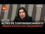 Ações de contingenciamento são um valor pequeno do Orçamento, diz Simone Tebet