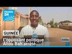 Guinée : l'opposant politique Aliou Bah arrêté • FRANCE 24