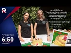 #Tradycyjne smaki Lubelszczyzny "Kobieta Przedsiębiorcza w stylu wege,Tort tradycyjny - odc. 6