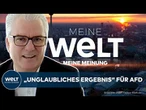 MEINE WELT MEINE MEINUNG: Merz in Abwehrschlacht gegen Rechts ‒ AfD wächst im Westen enorm