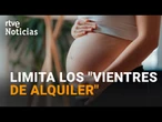 GESTACIÓN SUBROGADA: El GOBIERNO la limita, los bebés no podrán ser inscritos directamente | RTVE