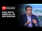 “Ataque de 8/1 não foi feito de forma organizada, foi baderna”, diz Hugo Motta à CNN | BASTIDORES