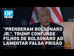 "Prenderam Bolsonaro Jr.": Trump se confunde ao citar filhos de Bolsonaro durante encontro do G7