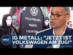 VOLKSWAGEN: IG Metall droht mit Streiks! 