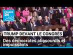 Donald Trump devant le Congrès : des démocrates abasourdis et impuissants • FRANCE 24