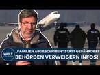 ABSCHIEBEFLÜGE IN DEN IRAK: Familien statt Straftätern und Gefährdern? Behörden verweigern Infos