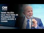 Tainá Falcão: Lula fica fora de palanques em Porto Alegre e Cuiabá | BASTIDORES CNN