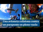 Una avioneta colisiona contra un parapente en pleno vuelo