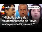 Michelle cobrou de Valdemar postura de Flávio Bolsonaro contra falas de Figueiredo | Carla Araújo