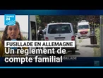 Fusillade en Allemagne : six morts dans un règlement de compte familial • FRANCE 24