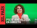 DIRECTO | Acto inaugural del PSOE de Andalucía con María Jesús Montero | EL PAÍS