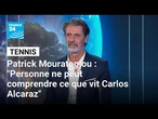 Tennis : "Personne ne peut comprendre ce que vit Carlos Alcaraz" selon Patrick Mouratoglou