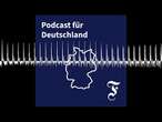 „Bei der nächsten Wahl holt die AfD die absolute Mehrheit“ - FAZ Podcast für Deutschland