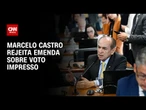 Relator do novo Código Eleitoral rejeita emenda sobre voto impresso | BASTIDORES CNN