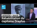 Derrière l'image : l'Assemblée nationale réhabilite le capitaine Dreyfus • FRANCE 24