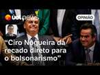 Recado de Ciro Nogueira ao bolsonarismo pode ter um pouco a ver com post de Carlos Bolsonaro | Tales