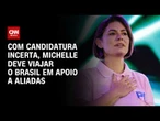 Michelle Bolsonaro deve viajar o Brasil em apoio a candidatas do PL | BASTIDORES CNN