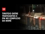 Tiroteio com dois baleados na Maré interdita principais vias do Rio | CNN NOVO DIA