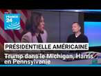 Présidentielle américaine : Trump dans le Michigan, Harris en Pennsylvanie • FRANCE 24