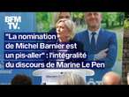 Élections législatives, nomination de Michel Barnier... L'intégralité du discours de Marine Le Pen