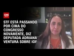 Deputada: STF passa por cima do Congresso em caso do IOF | CNN PRIME TIME