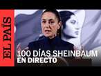 DIRECTO | Claudia Sheinbaum cumple 100 días como presidenta de México | EL PAÍS