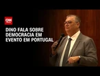 Fórum de Lisboa: ministro Flávio Dino participa de evento em Portugal | CNN NOVO DIA