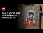 "Santo millennial": Carlo Acutis será canonizado por papa Leão XIV no domingo (7) | LIVE CNN