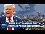 KRIEG IN GAZA: Trumps Ultimatum für Hamas läuft ab! Jetzt legt er noch einen drauf