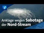 Anschlag auf Gas-Pipelines: Anklage gegen mutmaßlichen Nord-Stream-Saboteur