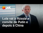 Lula se reunirá com Putin para discutir acordo de paz com a Ucrânia; presidente também irá à China