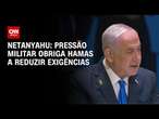 Netanyahu: Pressão militar obriga Hamas a reduzir exigências | LIVE CNN