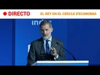 DIRECTO | FELIPE VI entrega el "PREMIO CERCLE D'ECONOMIA a la CONSTRUCCIÓN EUROPEA" |RTVE Noticias