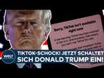 USA: Schock! Aus für TikTok! Jetzt schaltet sich der designierte US-Präsident Donald Trump ein!