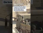 Israeli military vehicles cross into the Syrian side of border, a day after the Damascus strikes