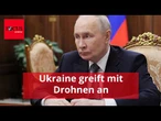 Ukraine greift mit Drohnen an, auch St. Petersburg betroffen