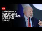 Análise: Lula quer colocar projeto "Celular Seguro" na vitrine | BASTIDORES CNN