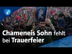 Trauerfeier im Iran: Chameneis Sohn und Nachfolger fehlt