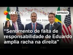 Tarifaço de Trump é colocado na conta de Eduardo Bolsonaro, que perde apoio político | Carla Araújo