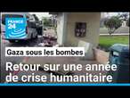 Gaza sous les bombes: retour sur une année de crise humanitaire • FRANCE 24