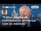 Saúde de Lula: Boletim do presidente precisa ter linguagem mais clara, diz Tales Faria