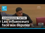 Commission TikTok à l'Assemblée : choc des cultures entre influenceurs et députés • FRANCE 24