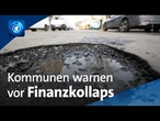Immer weniger Geld für marode Straßen und Schulen: Kommunen schlagen Alarm
