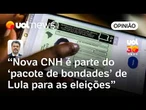 Lula sanciona lei da nova CNH com renovação automática; 'Pacote de bondades', avalia Sakmoto