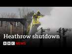 Counter-terrorism police leading Heathrow fire investigation | BBC News