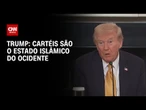 Trump diz que cartéis são o Estado Islâmico do Ocidente | CNN 360°