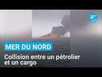 Collision entre un pétrolier et un cargo en mer du Nord • FRANCE 24