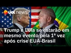 Trump e Lula estarão em mesmo evento da ONU; será o 1ª encontro desde início da crise Brasil e EUA