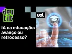 Guilherme Cintra fala sobre Educação, Tecnologia e os riscos e vantagens do uso da IA na escola