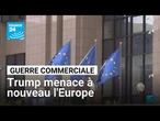 Guerre commerciale : Trump annonce 50% de surtaxe sur les produits européens • FRANCE 24